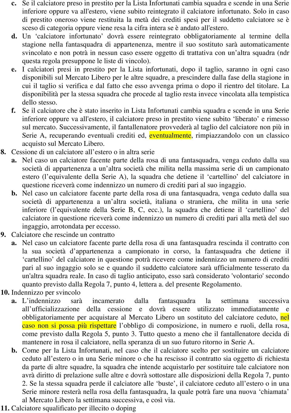 prestito oneroso viene restituita la metà de