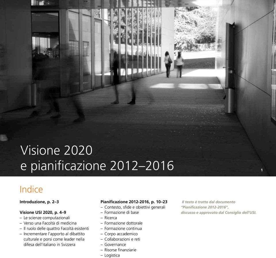 come leader nella difesa dell italiano in Svizzera Pianificazione 2012-2016, p.