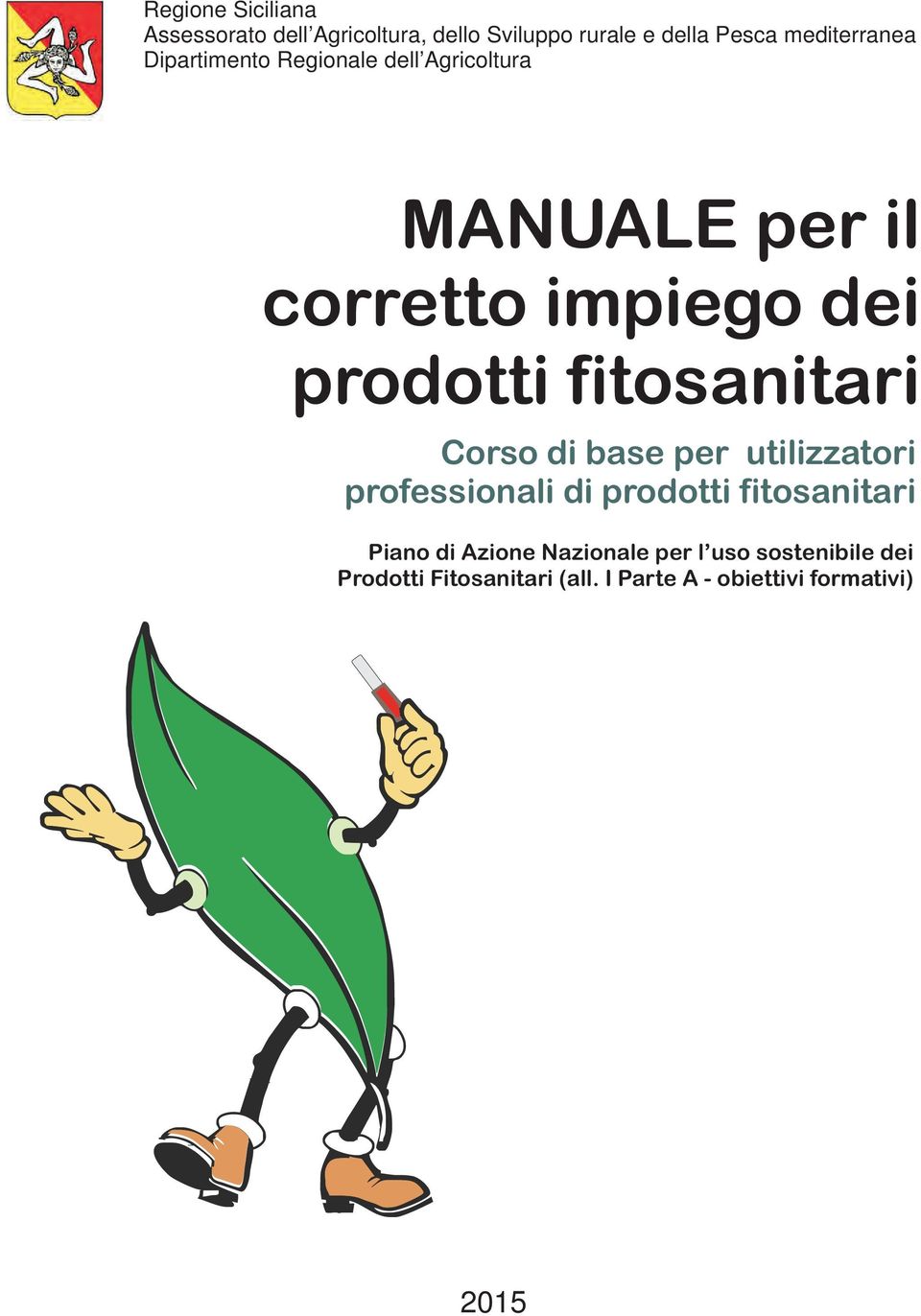prodotti fitosanitari Corso di base per utilizzatori professionali di prodotti fitosanitari