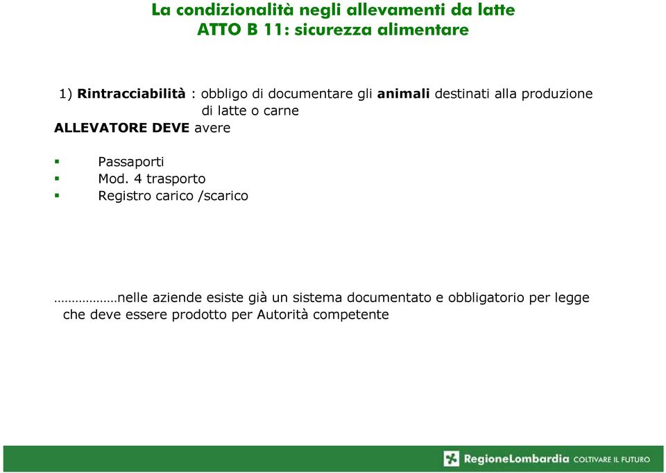 4 trasporto Registro carico /scarico nelle aziende esiste già un sistema