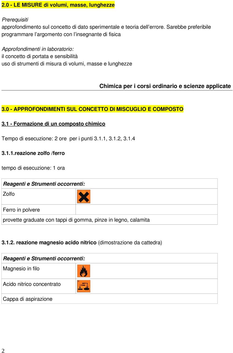 lunghezze Chimica per i corsi ordinario e scienze applicate 3.0 - APPROFONDIMENTI SUL CONCETTO DI MISCUGLIO E COMPOSTO 3.