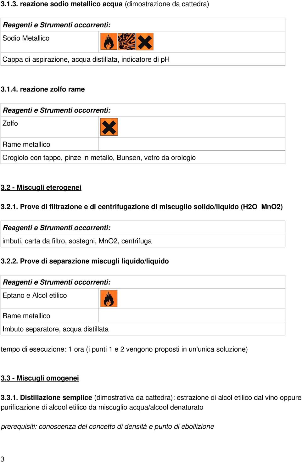 Prove di filtrazione e di centrifugazione di miscuglio solido/liquido (H2O