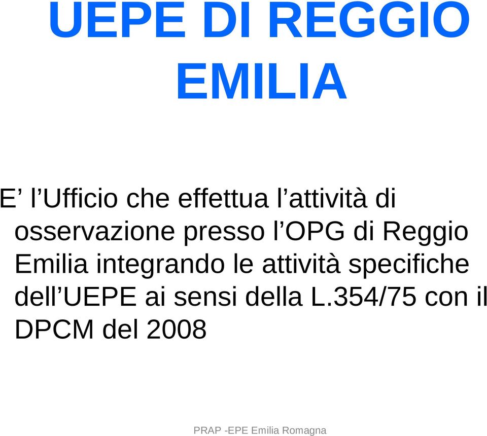 Reggio Emilia integrando le attività specifiche