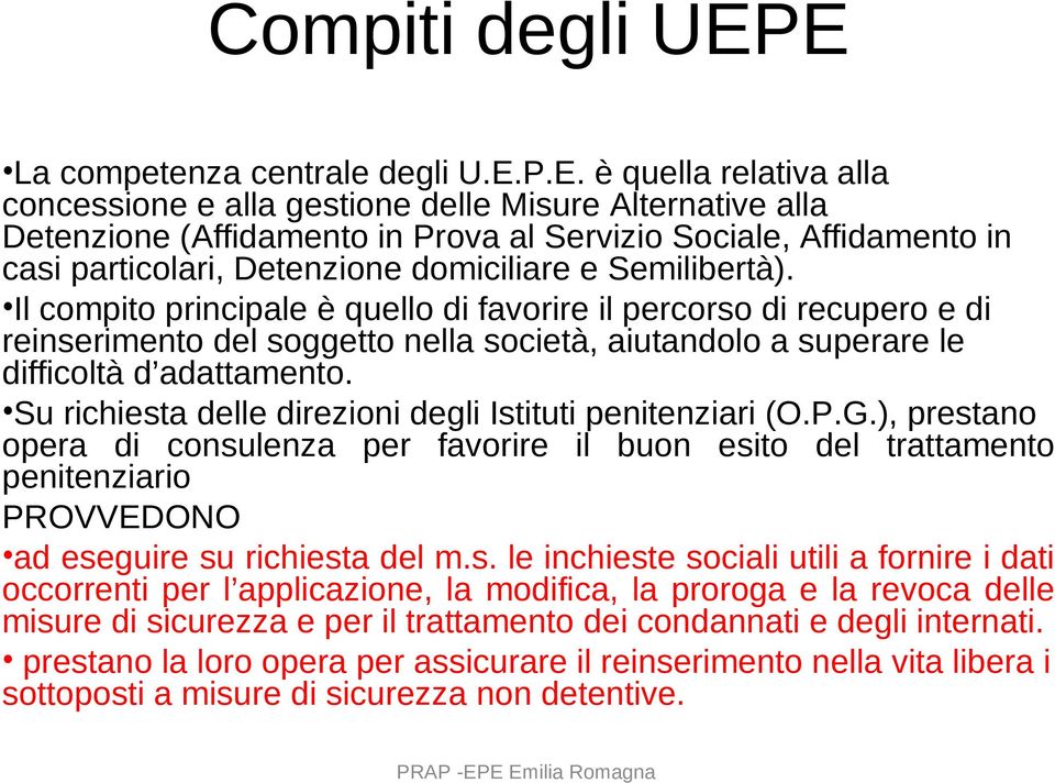 particolari, Detenzione domiciliare e Semilibertà).