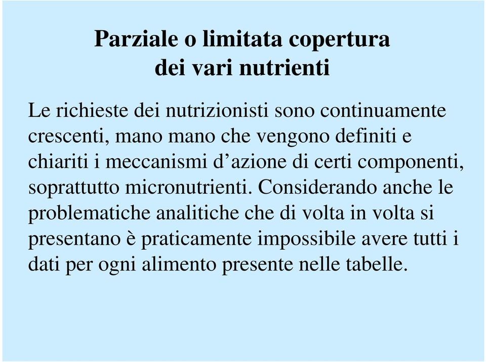 soprattutto micronutrienti.