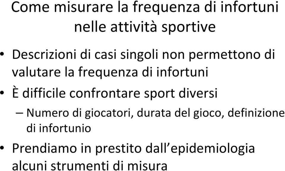 confrontare sport diversi Numero di giocatori, durata del gioco, definizione