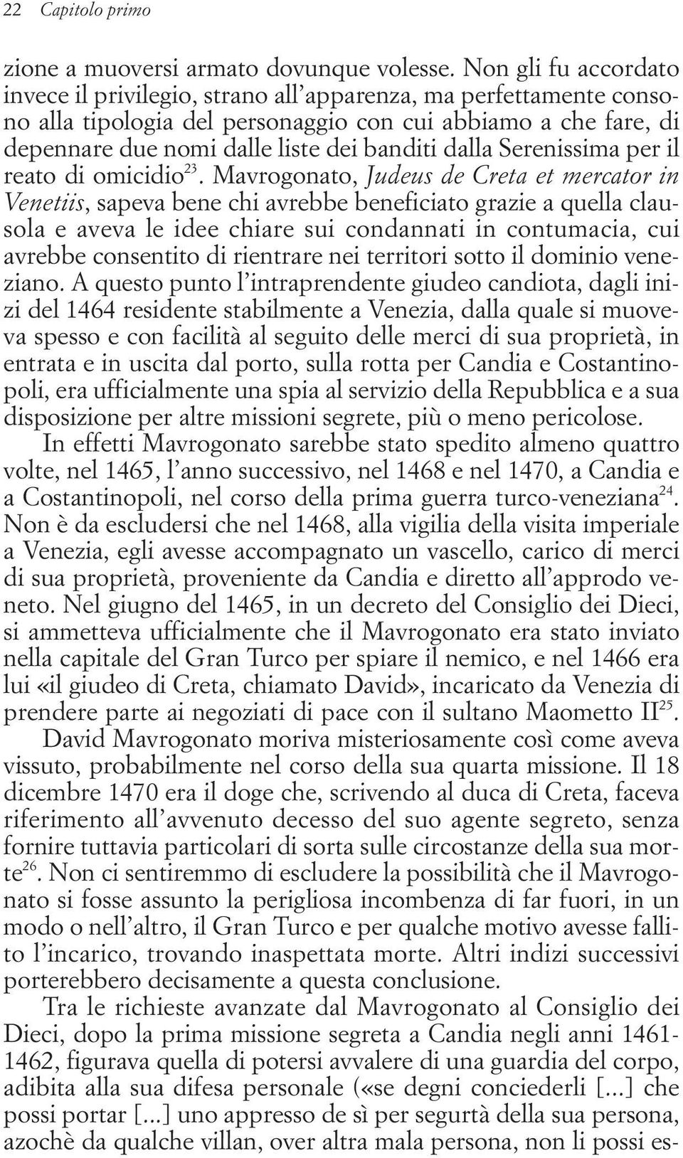 dalla Serenissima per il reato di omicidio 23.