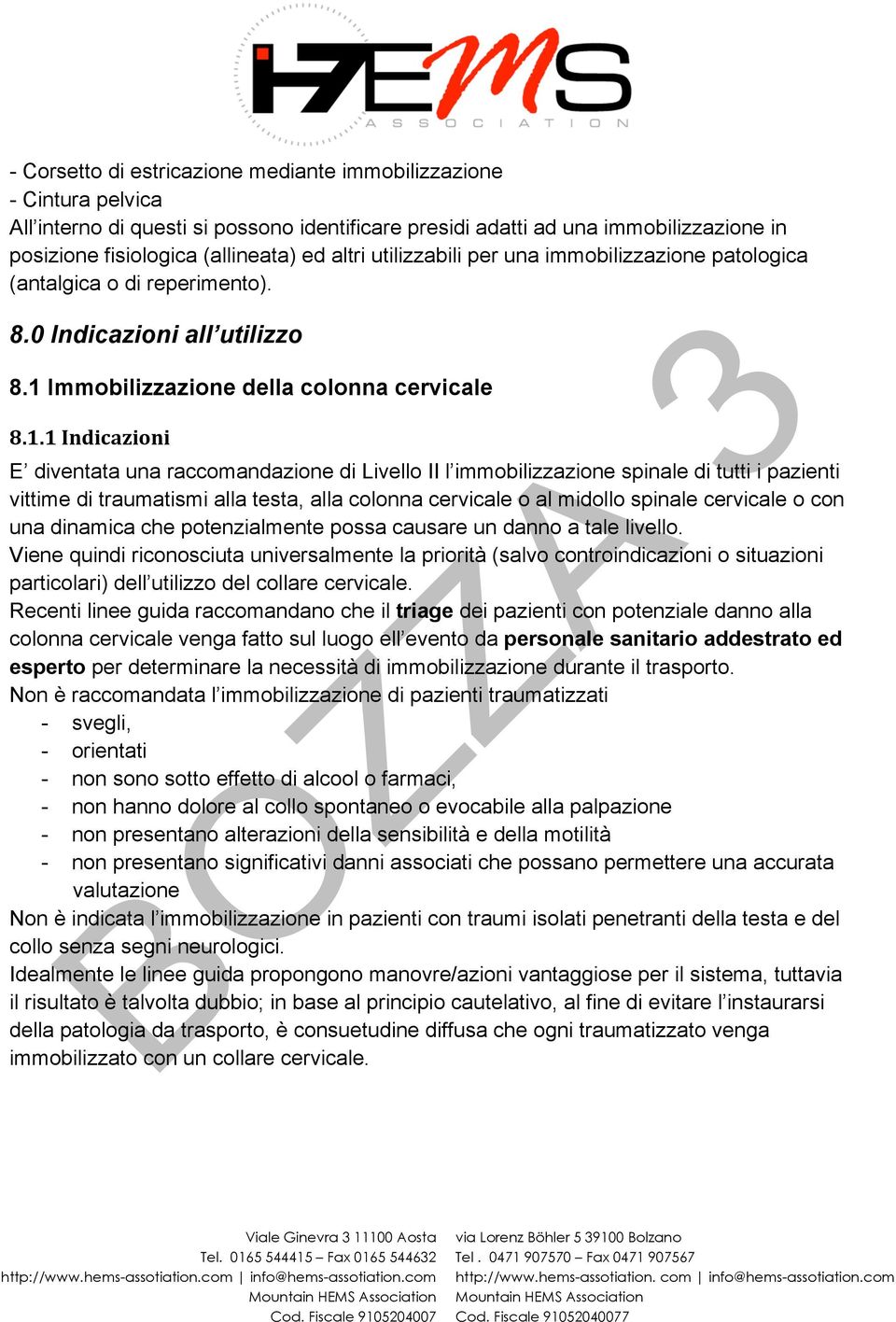 Immobilizzazione della colonna cervicale 8.1.