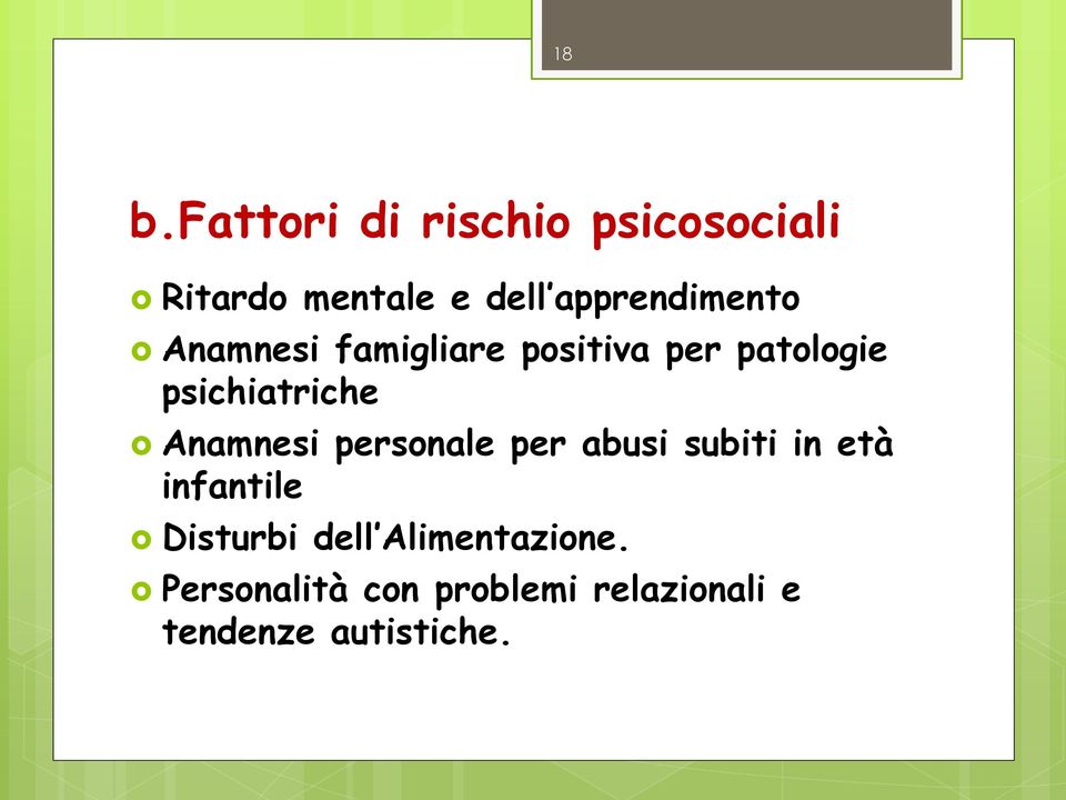 psichiatriche Anamnesi personale per abusi subiti in età infantile