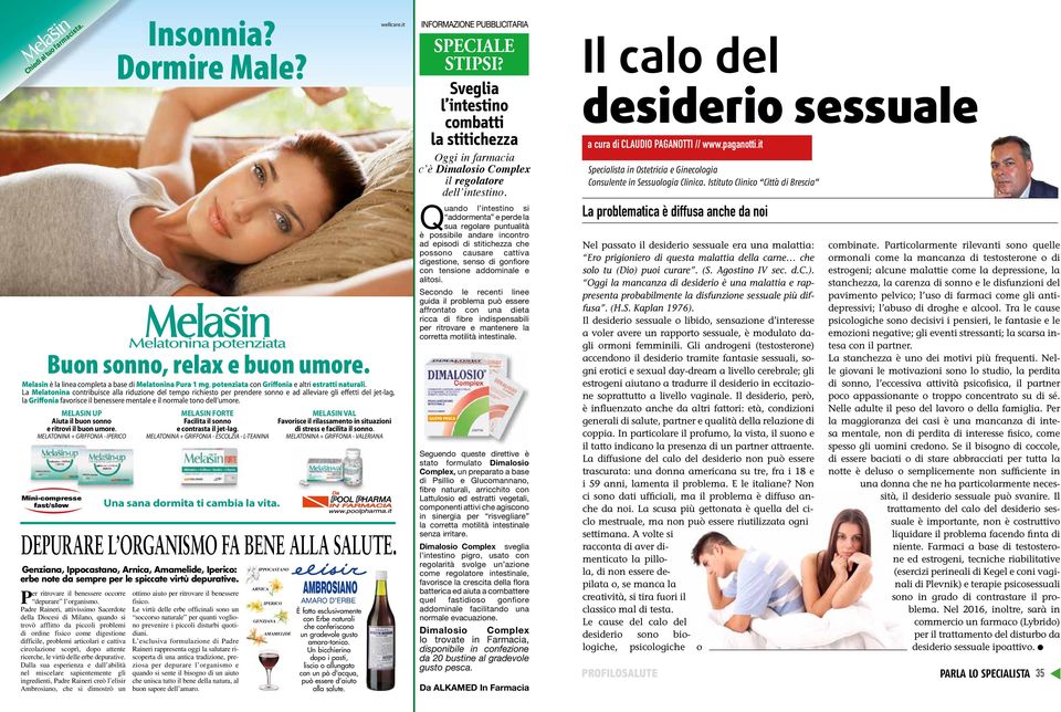 MELASIN UP Aiuta il buon sonno e ritrovi il buon umore. MELATONINA + GRIFFONIA - IPERICO Mini-compresse fast/slow Insonnia? Dormire Male? MELASIN FORTE Facilita il sonno e contrasta il jet-lag.