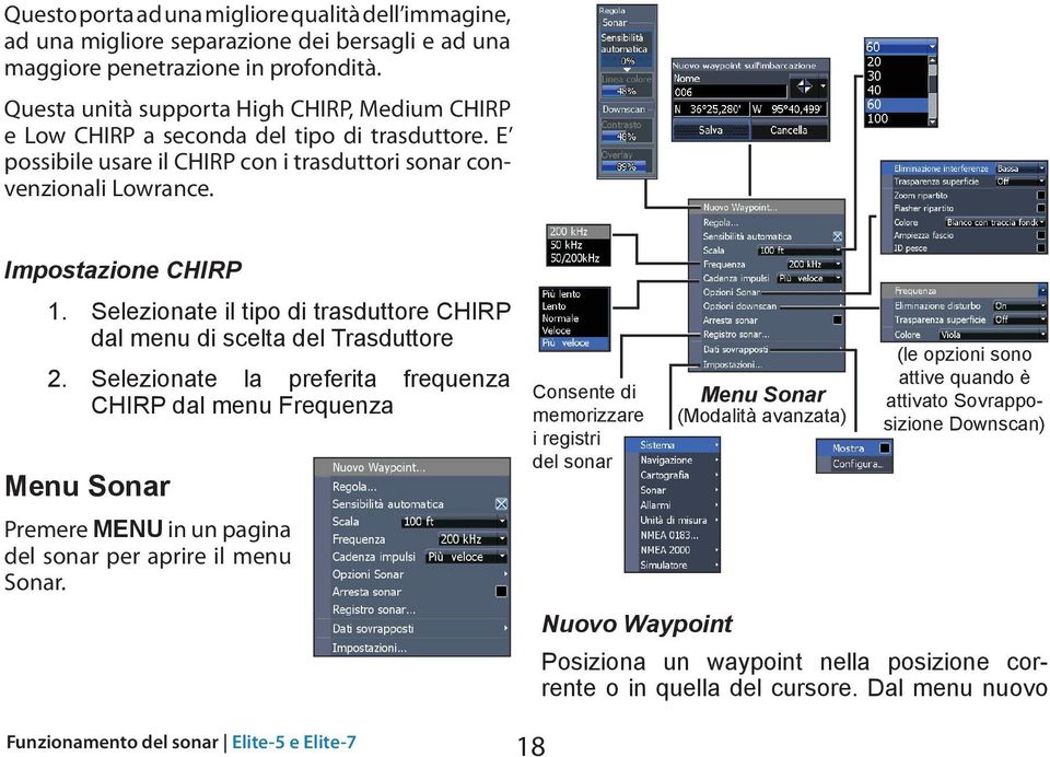 Selezionate il tipo di trasduttore CHIRP dal menu di scelta del Trasduttore 2.