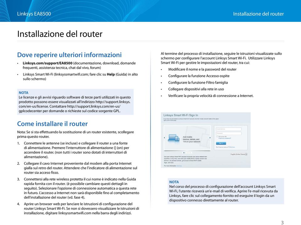 com; fare clic su Help (Guida) in alto sullo schermo) NOTA Le licenze e gli avvisi riguardo software di terze parti utilizzati in questo prodotto possono essere visualizzati all'indirizzo