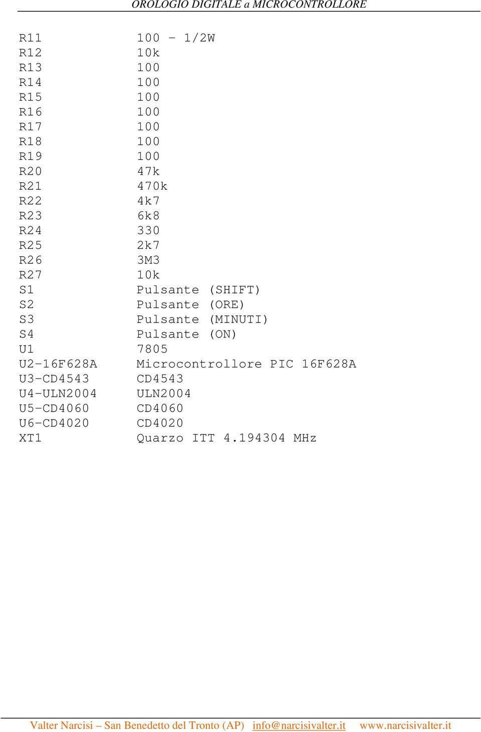 Pulsante (MINUTI) S Pulsante (ON) U 780 U-6F68A Microcontrollore PIC