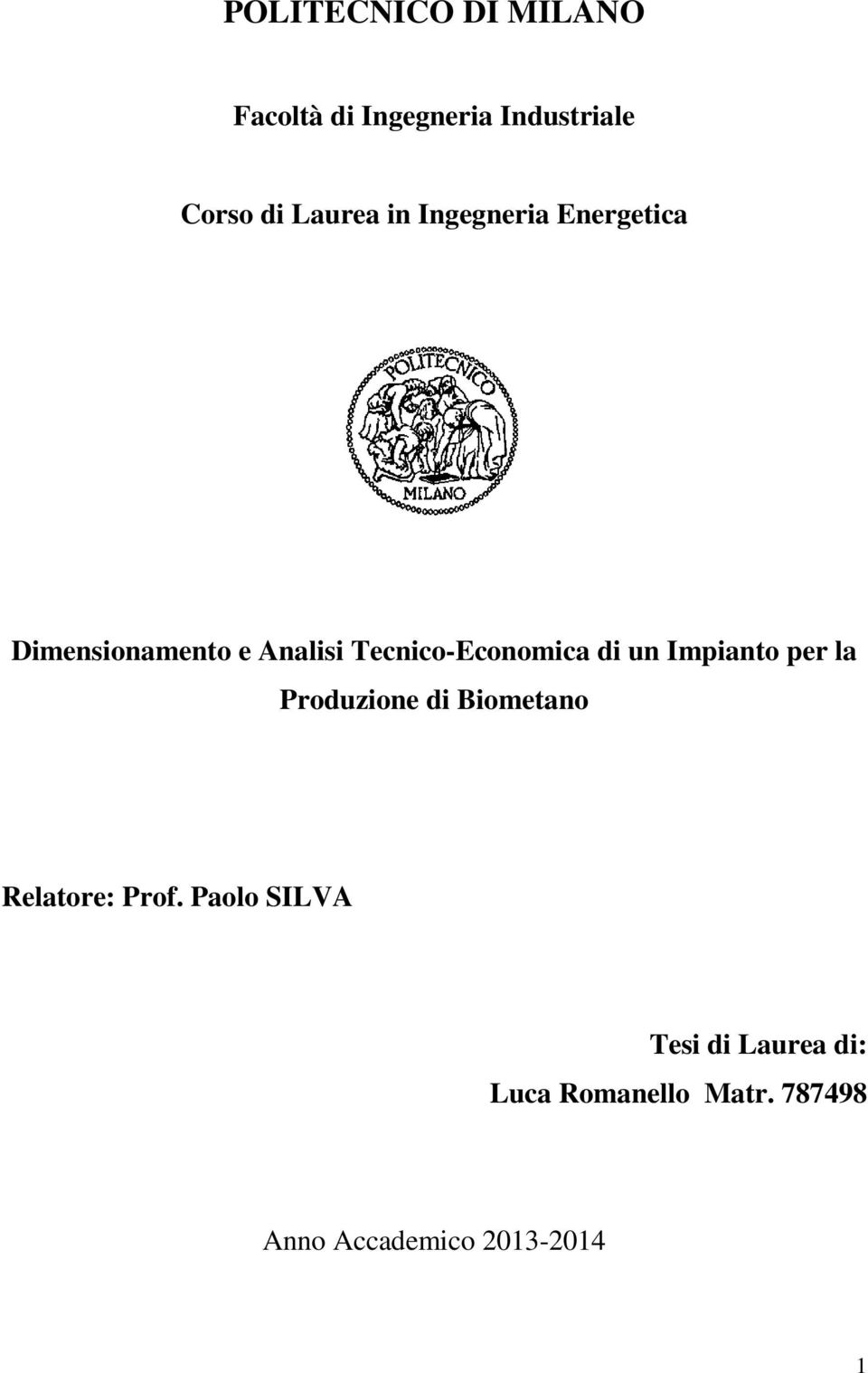 un Impianto per la Produzione di Biometano Relatore: Prof.