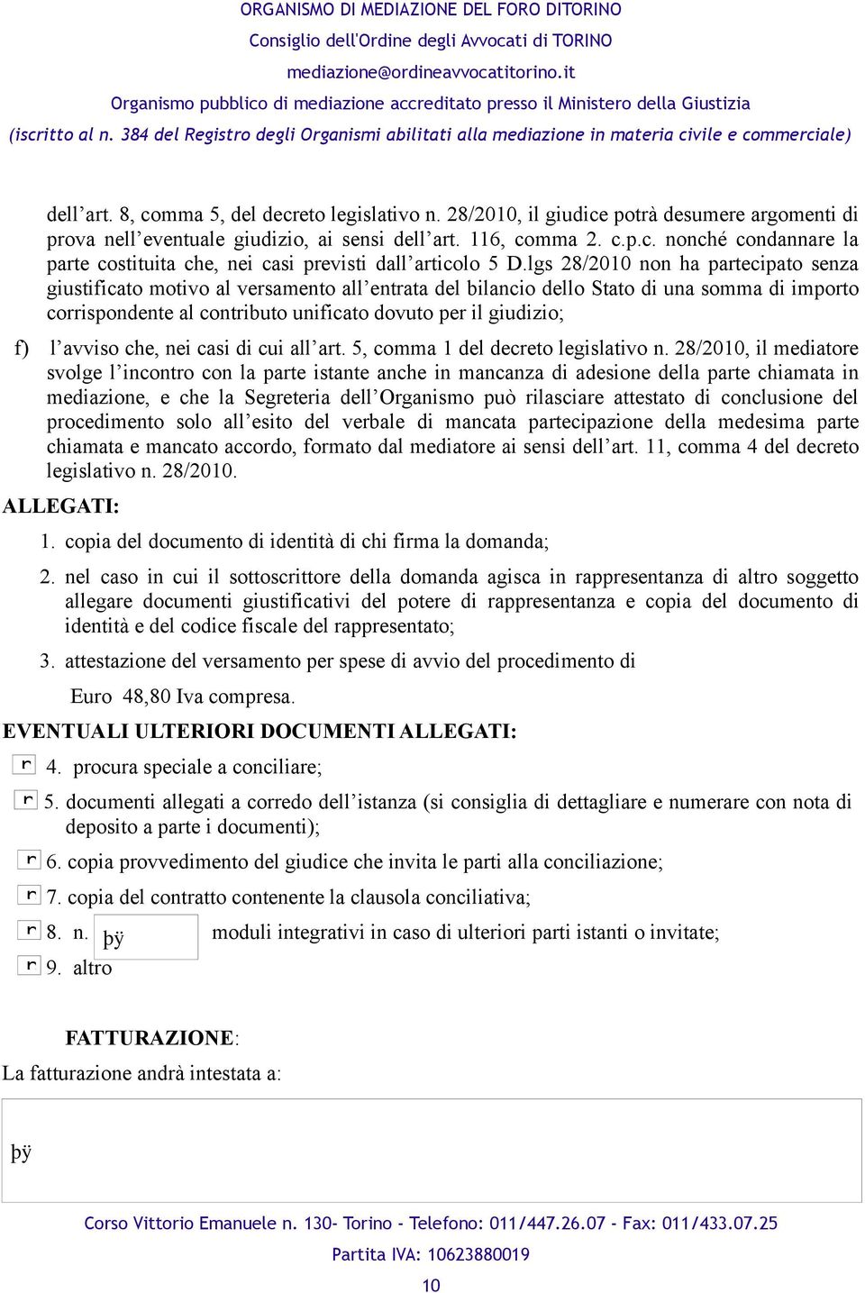 avviso che, nei casi di cui all art. 5, comma 1 del decreto legislativo n.