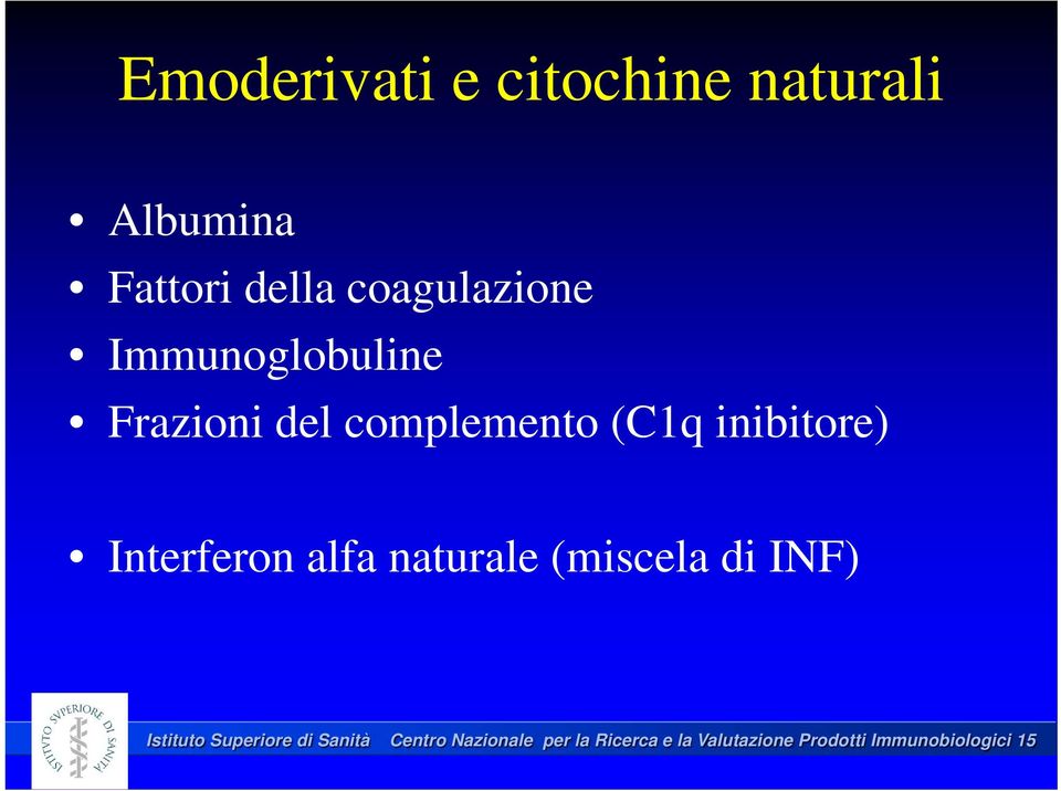 alfa naturale (miscela di INF) Istituto Superiore di Sanità Centro