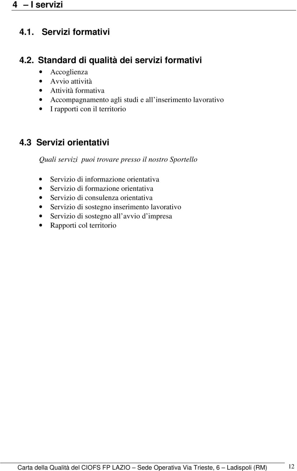 rapporti con il territorio 4.