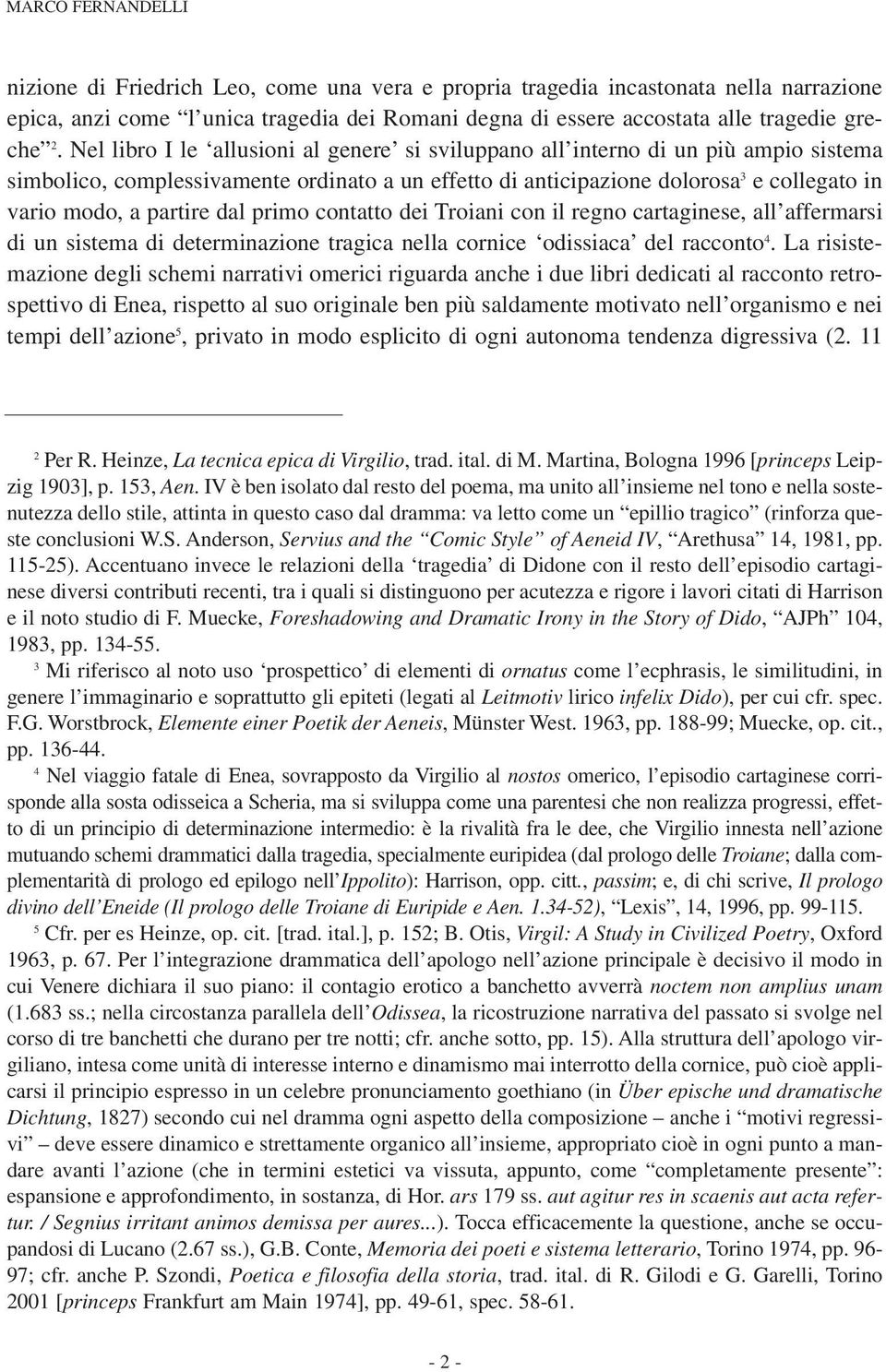 dal primo contatto dei Troiani con il regno cartaginese, all affermarsi di un sistema di determinazione tragica nella cornice odissiaca del racconto 4.