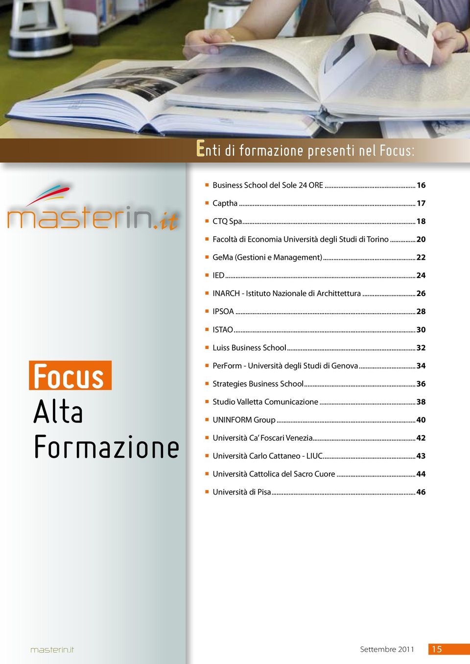 ..28 ISTAO...30 Focus Alta Formazione Luiss Business School...32 PerForm - Università degli Studi di Genova...34 Strategies Business School.