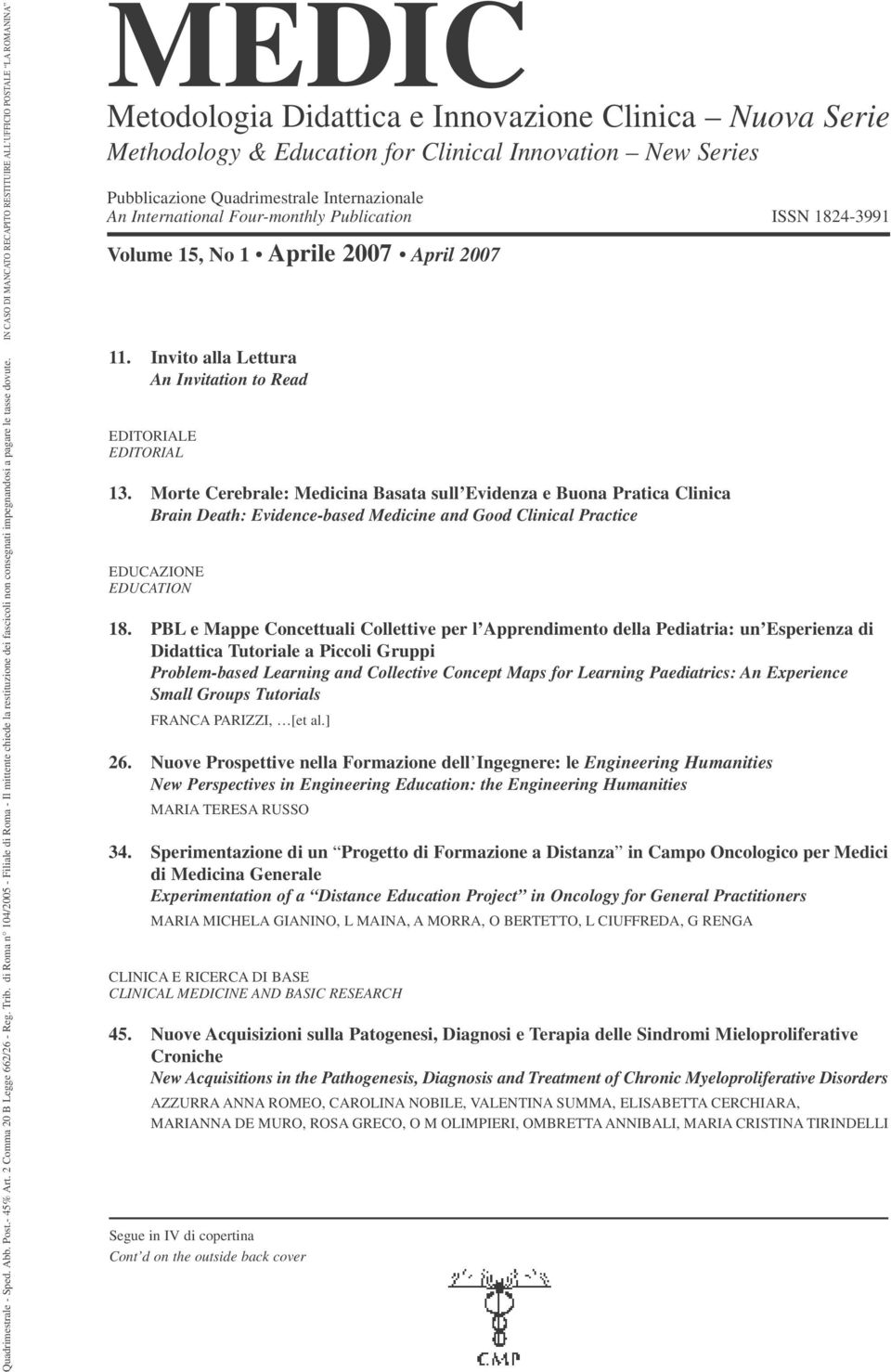 IN CASO DI MANCATO RECAPITO RESTITUIRE ALL UFFICIO POSTALE LA ROMANINA MEDIC Metodologia Didattica e Innovazione Clinica Nuova Serie Methodology & Education for Clinical Innovation New Series