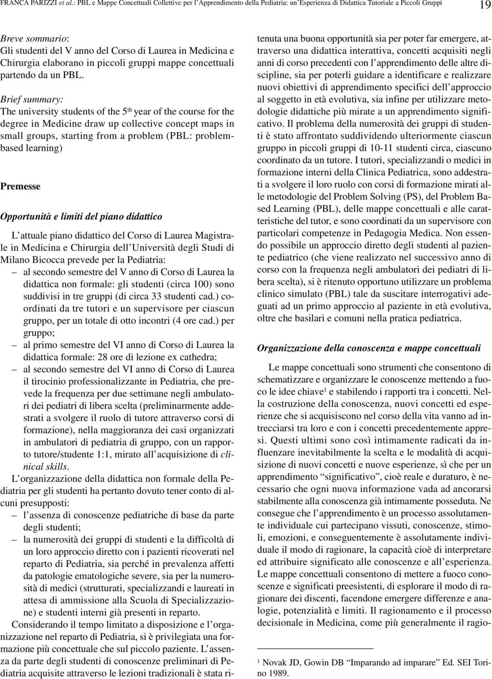 Medicina e Chirurgia elaborano in piccoli gruppi mappe concettuali partendo da un PBL.