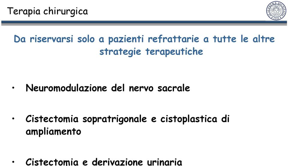 Neuromodulazione del nervo sacrale Cistectomia