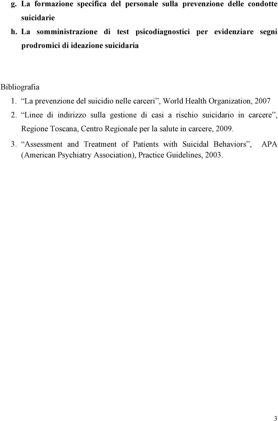 La prevenzione del suicidio nelle carceri, World Health Organization, 2007 2.