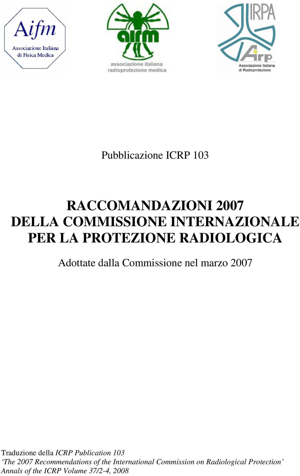 Traduzione della ICRP Publication 103 The 2007 Recommendations of the