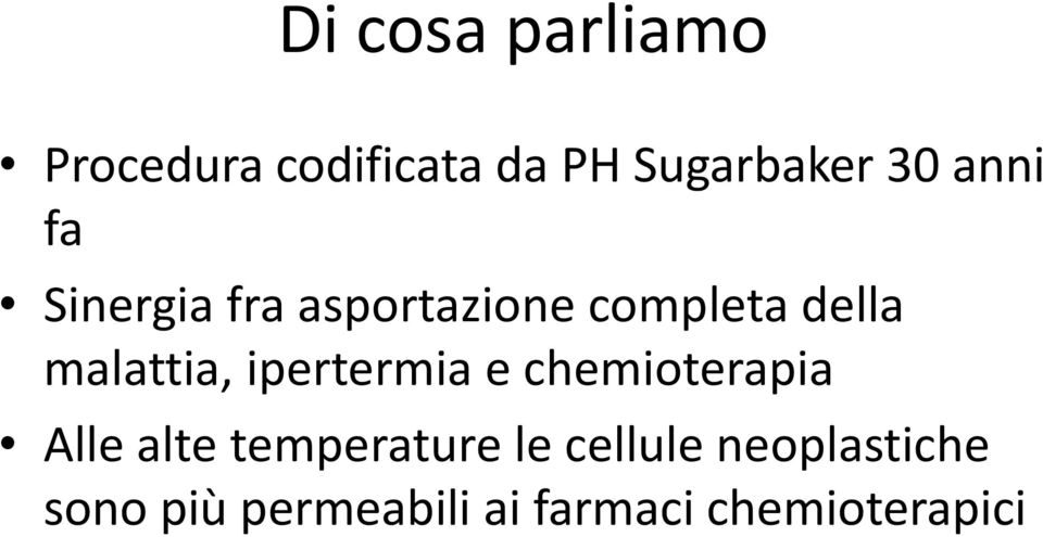 ipertermia e chemioterapia Alle alte temperature le