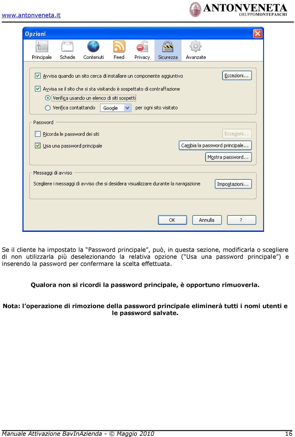 effettuata. Qualora non si ricordi la password principale, è opportuno rimuoverla.