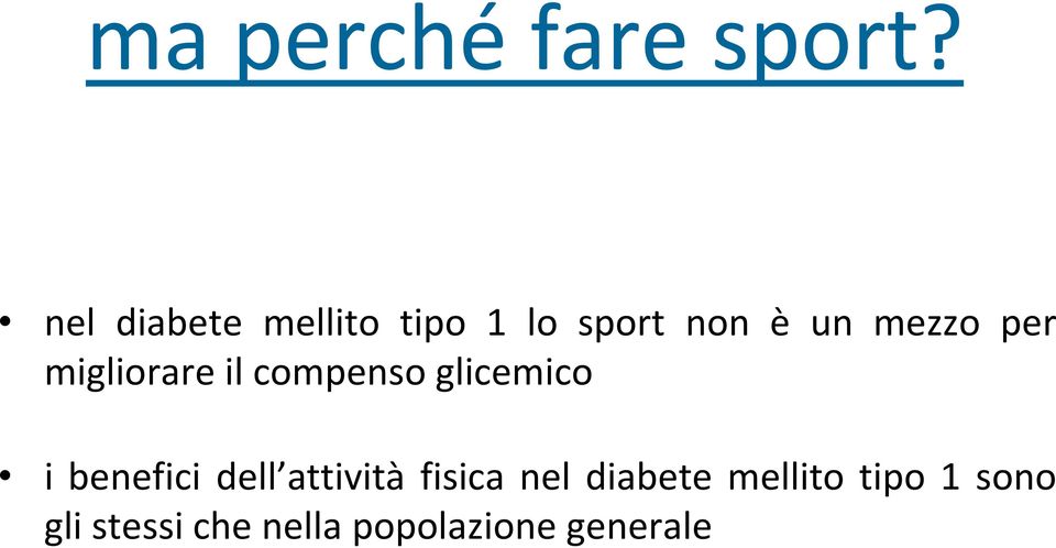 per migliorare il compenso glicemico i benefici dell