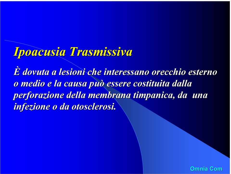 può essere costituita dalla perforazione della