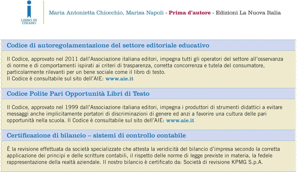 Il Codice è consultabile sul sito dell AIE: www.aie.