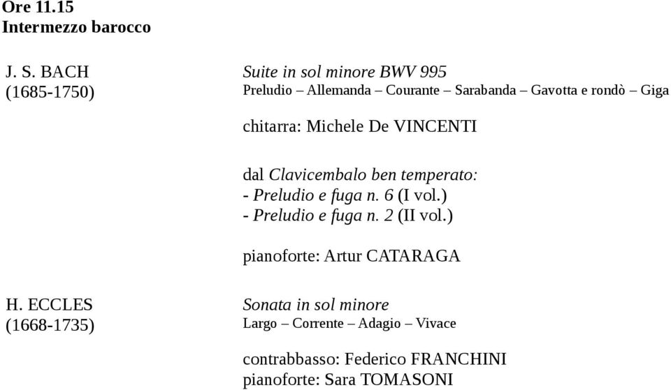 chitarra: Michele De VINCENTI dal Clavicembalo ben temperato: - Preludio e fuga n. 6 (I vol.