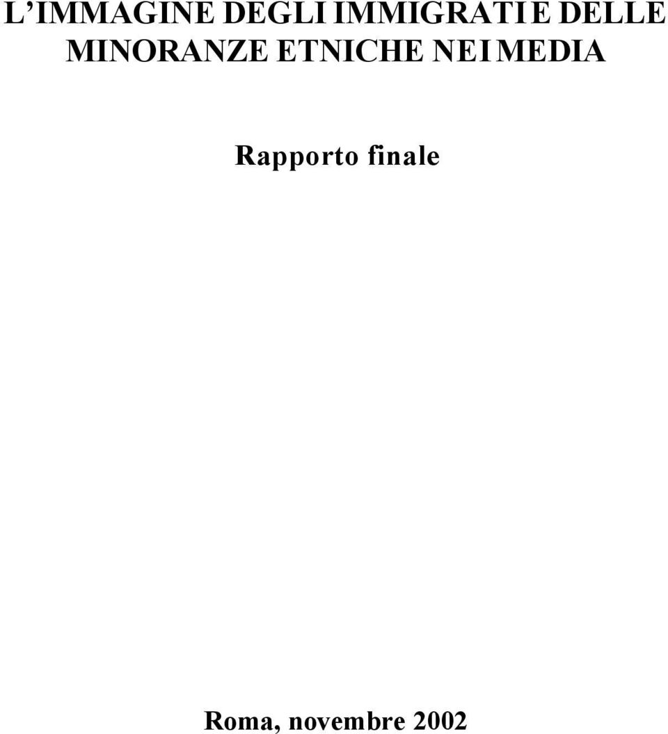 MINORANZE ETNICHE NEI