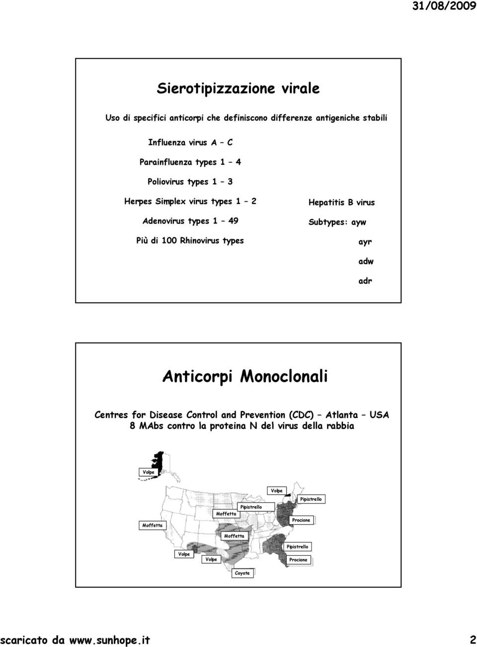 adw adr Anticorpi Monoclonali Centres for Disease Control and Prevention (CDC) Atlanta USA 8 MAbs contro la proteina N del virus della rabbia