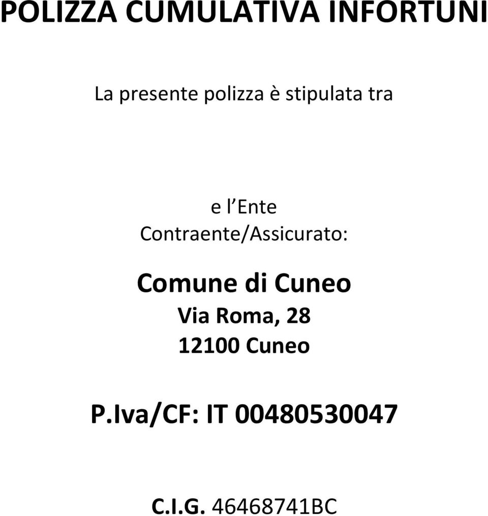Contraente/Assicurato: Comune di Cuneo Via