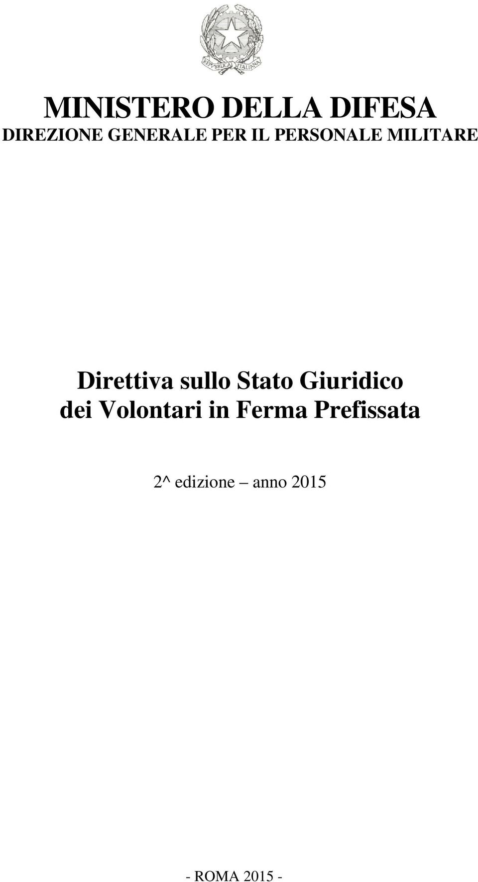 Stato Giuridico dei Volontari in Ferma