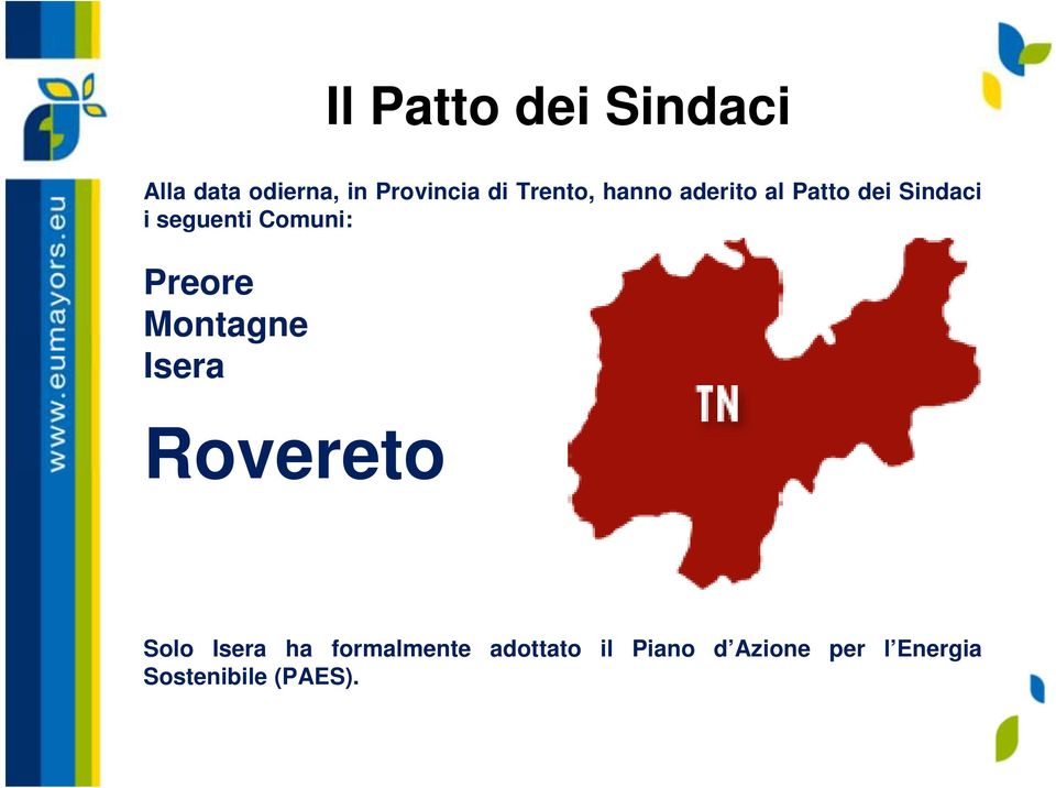 Comuni: Preore Montagne Isera Rovereto Solo Isera ha