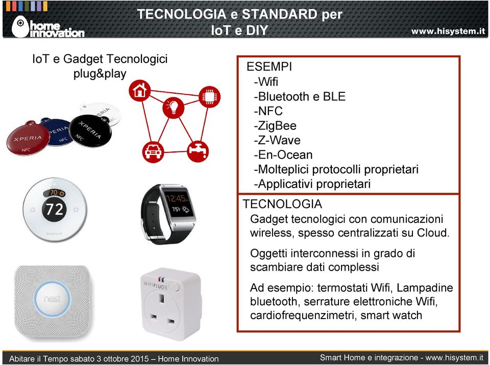 centralizzati su Cloud.