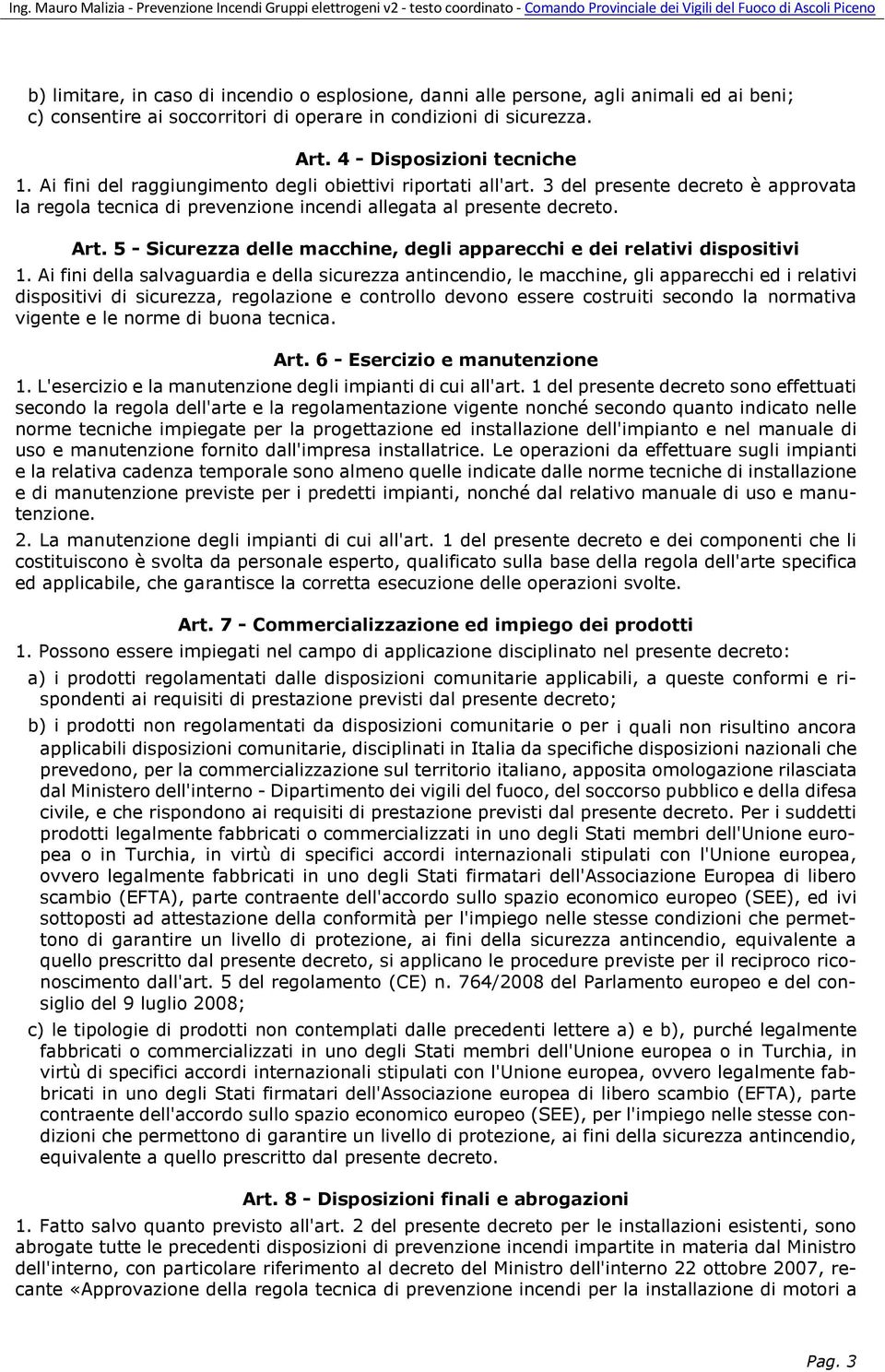 5 - Sicurezza delle macchine, degli apparecchi e dei relativi dispositivi 1.