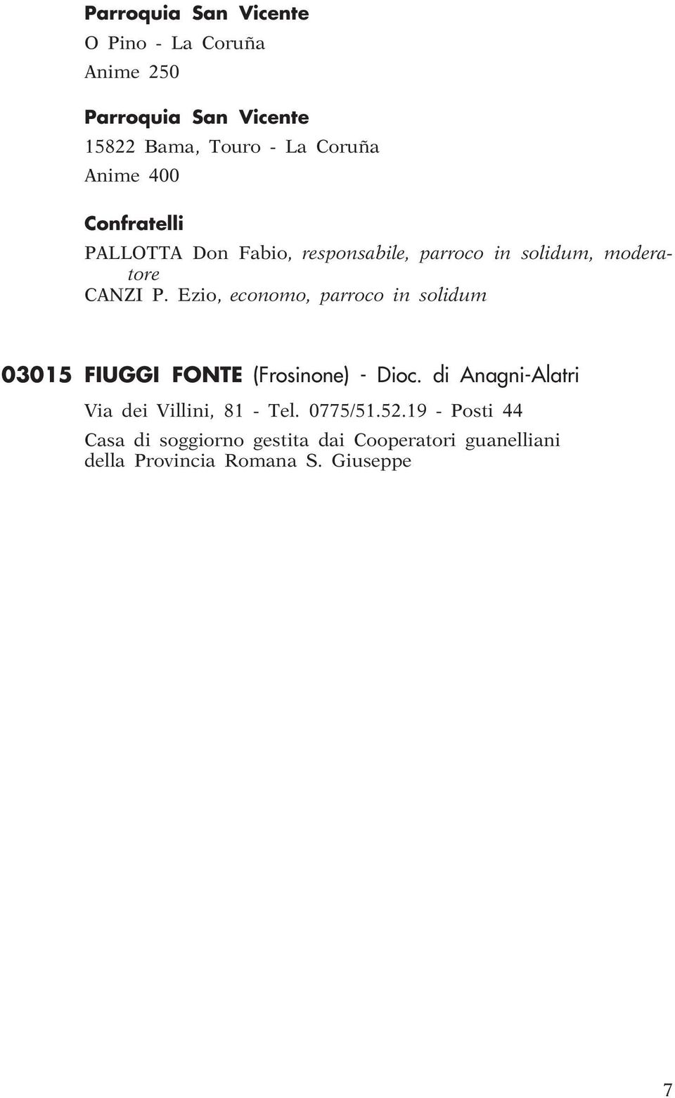 Ezio, economo, parroco in solidum 03015 FIUGGI FONTE (Frosinone) - Dioc.