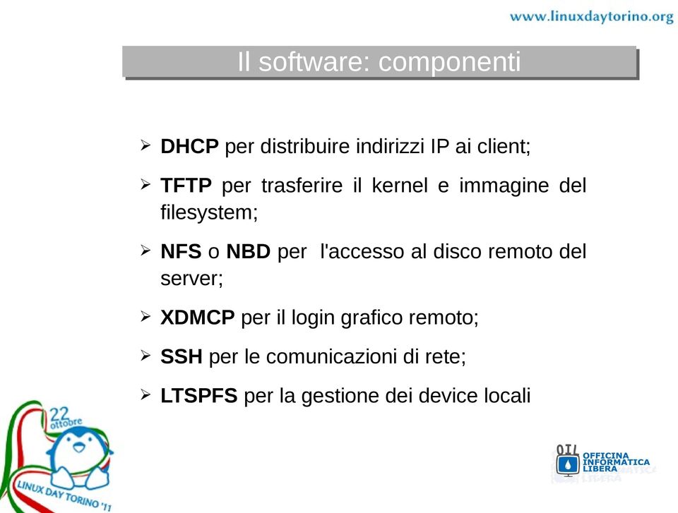 l'accesso al disco remoto del server; XDMCP per il login grafico