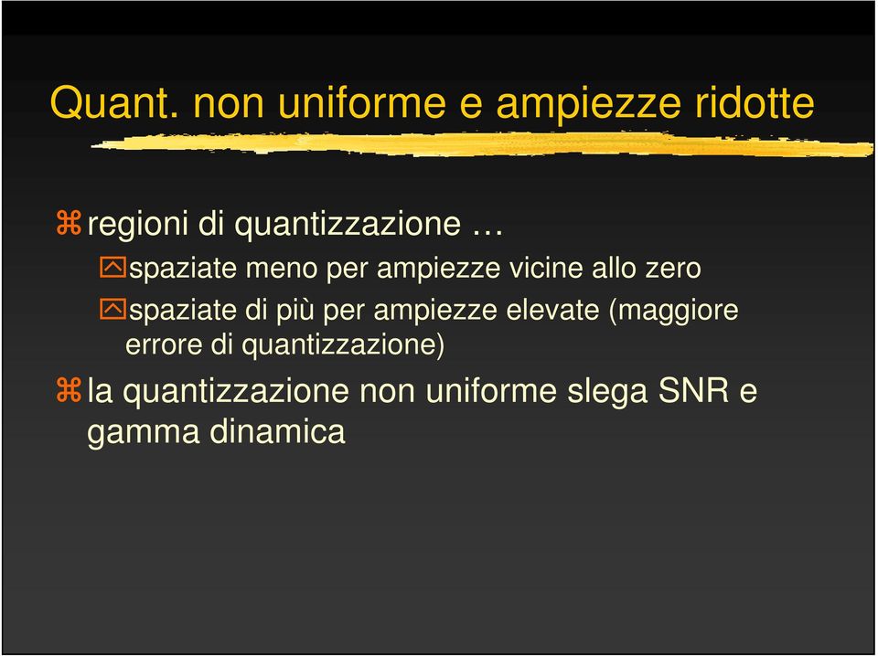 spaziate meno per ampiezze vicine allo zero spaziate di più