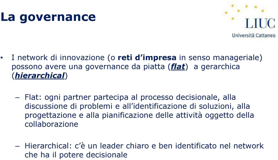 di problemi e all identificazione di soluzioni, alla progettazione e alla pianificazione delle attività oggetto