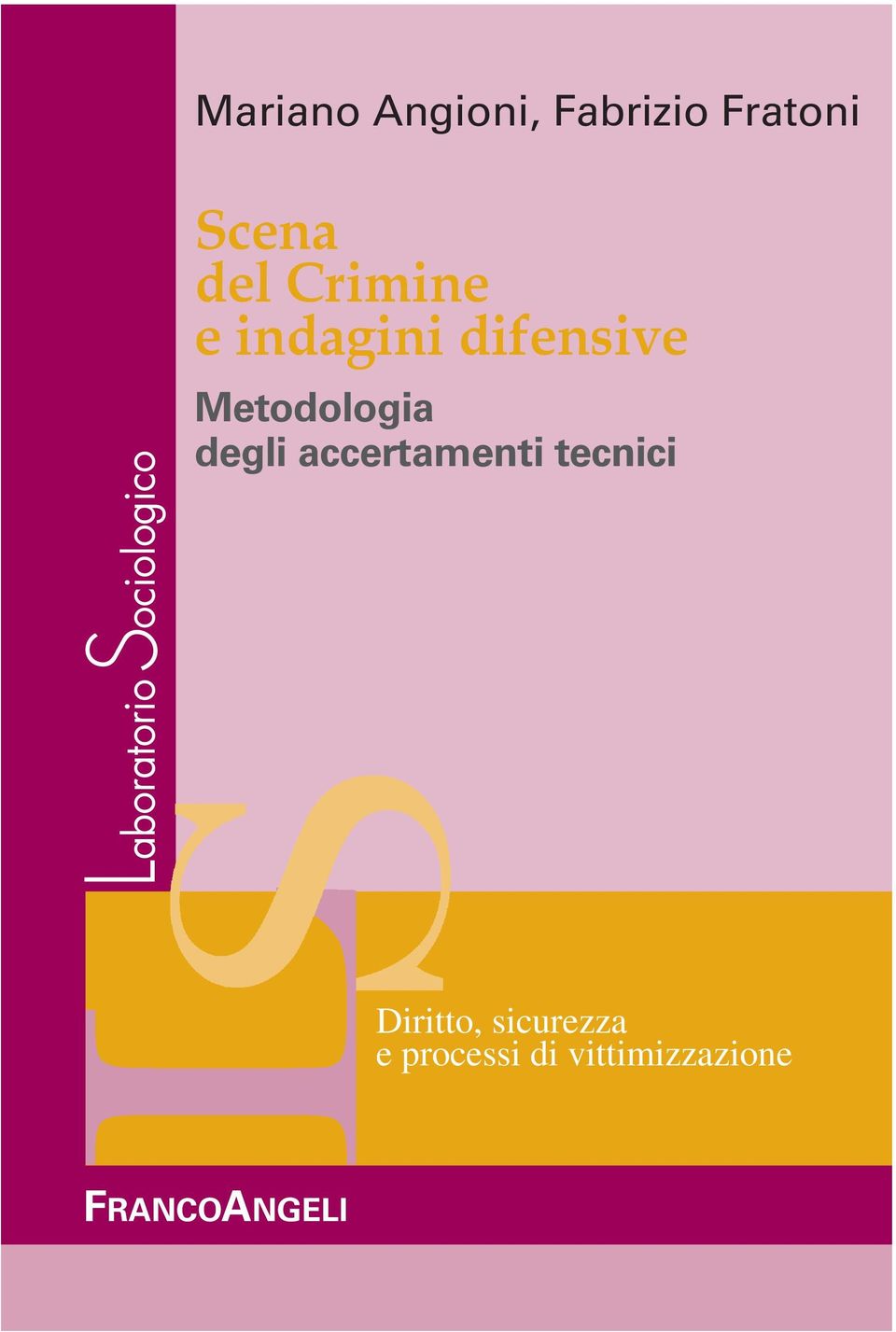 indagini difensive Metodologia degli