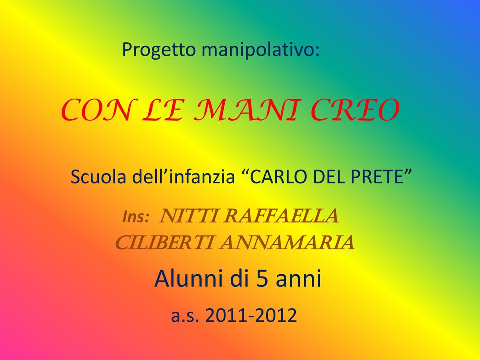 PRETE Ins: NITTI RAFFAELLA CILIBERTI