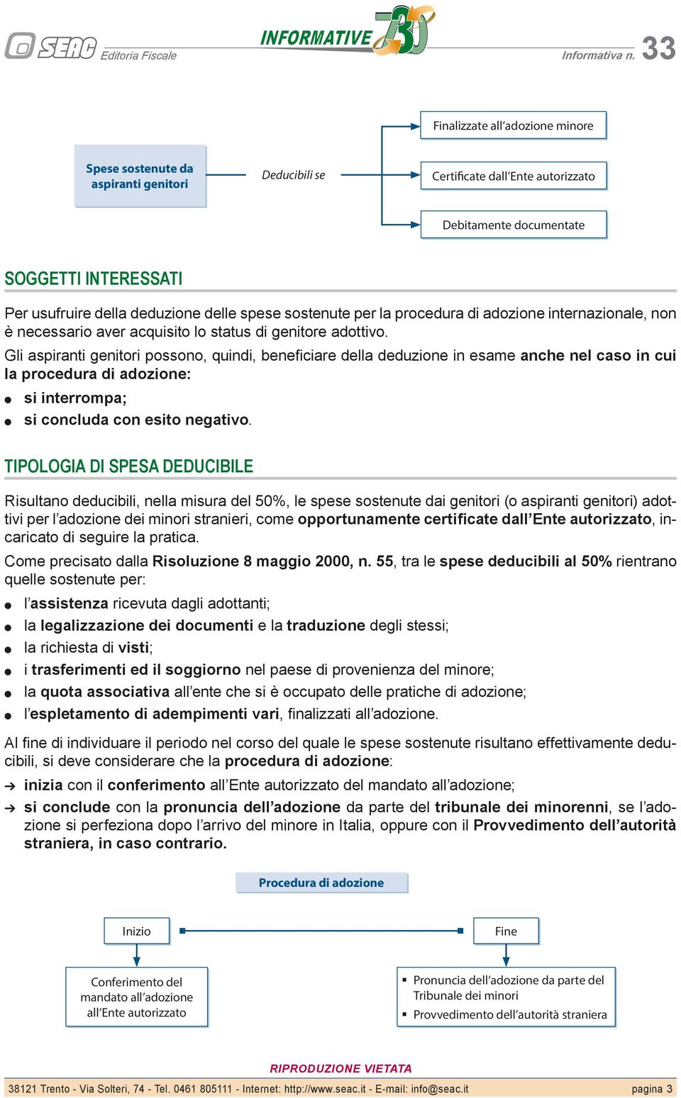 spese sostenute per la procedura di adozione internazionale, non è necessario aver acquisito lo status di genitore adottivo.