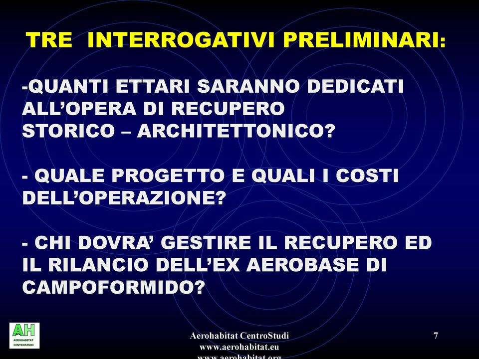 - QUALE PROGETTO E QUALI I COSTI DELL OPERAZIONE?