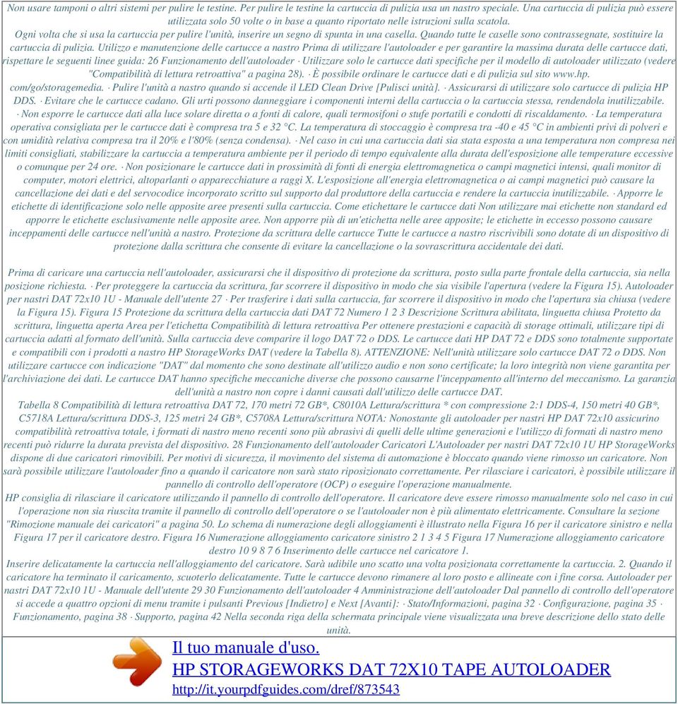 Ogni volta che si usa la cartuccia per pulire l'unità, inserire un segno di spunta in una casella. Quando tutte le caselle sono contrassegnate, sostituire la cartuccia di pulizia.